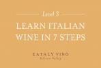 Eataly Vino - Learn Italian Wine In 7 Steps - Level 3 0